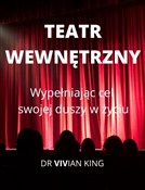 Teatr wewn... - Vivian King -  Książka z wysyłką do UK