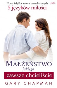 Obrazek Małżeństwo jakiego zawsze chcieliście
