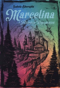Obrazek Marcelina i twierdza wspomnień