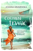 Coś musi t... - Joanna Kruszewska -  foreign books in polish 