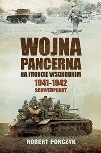 Obrazek Wojna pancerna na Froncie Wschodnim 1941-1942 Schwerpunkt