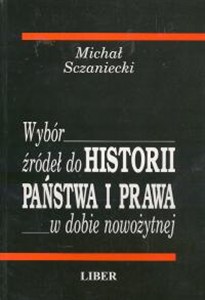 Obrazek Wybór źródeł do Historii państwa i prawa w dobie nowożytnej