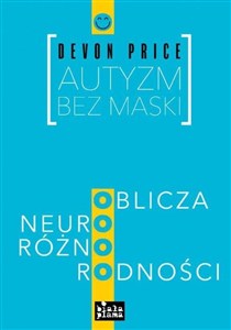 Obrazek Autyzm bez maski Oblicza neuroróżnorodności
