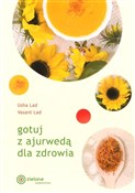 Gotuj z aj... - Usha. Lad, Vasant Lad -  foreign books in polish 