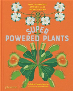 Picture of Superpowered Plants. Meet the Smartest, Strongest, and Sneakiest Plants