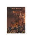 Zobacz : Bracia - Karol Bunsch