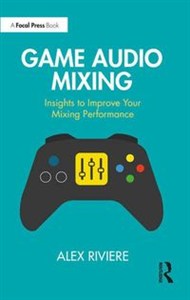 Picture of Game Audio Mixing Insights to Improve Your Mixing Performance