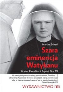 Picture of Szara eminencja Watykanu Siostra Pascalina i papież Pius XII