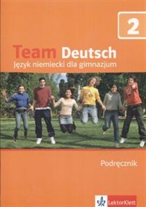 Obrazek Team Deutsch 2 Podręcznik Gimnazjum