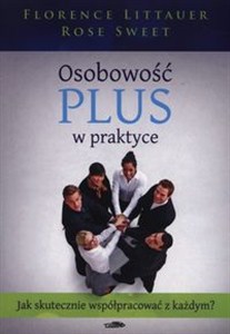 Obrazek Osobowość plus w praktyce Jak skutecznie współpracować z każdym?