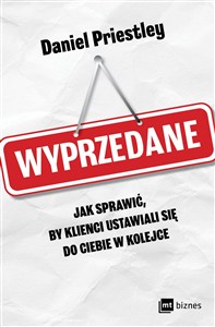 Obrazek Wyprzedane Jak sprawić, by klienci ustawiali się do ciebie w kolejce