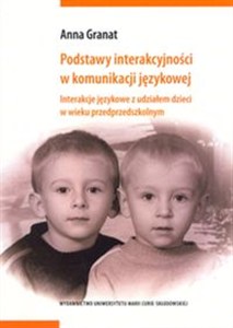 Obrazek Podstawy interakcyjności w komunikacji językowej Interakcje językowe z udziałem dzieci w wieku przedprzedszkolnym