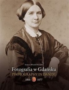 Picture of Fotografia w Gdańsku 1868-1877