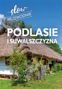 Obrazek Podlasie i Suwalszczyzna. Slow przewodnik