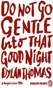 Picture of Do Not Go Gentle Into That Good Night