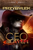 CEO Slayer... - Marcin Przybyłek -  books in polish 