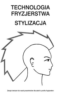 Obrazek Technologia fryzjerstwa. Stylizacja ćwiczenia