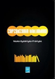 Obrazek Zarządzanie biblioteką Nauka - Dydaktyka - Praktyka