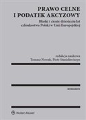 Prawo celn... - Tomasz Nowak, Piotr Stanisławiszyn -  Książka z wysyłką do UK
