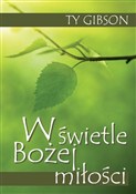 W świetle ... - Ty Gibson -  foreign books in polish 