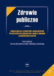 Picture of Zdrowie publiczne Podręcznik dla studentów i absolwentów wydziałów pielęgniarstwa i nauk o zdrowiu akademii medycznych