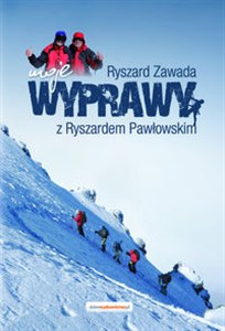 Obrazek Moje wyprawy z Ryszardem Pawłowskim