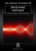 Zrozumieć ... - Leon Lederman, Christopher T. Hill -  books from Poland