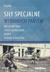 Obrazek Siły Specjalne wybranych państw Wielka Brytania, Stany Zjednoczone, Niemcy, Federecja Rosyjska
