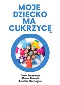 Moje dziec... - Denis Daneman, Shaun Barrett, Jennifer Harrington -  books in polish 