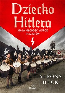 Picture of Dziecko Hitlera Moja młodość wśród nazistów