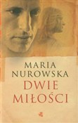 Dwie miłoś... - Maria Nurowska - Ksiegarnia w UK