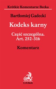Obrazek Kodeks karny Część szczególna Komentarz KKB Art. 252-316. Komentarz