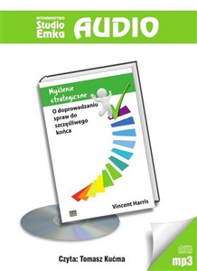Obrazek [Audiobook] Myślenie strategiczne O doprowadzaniu spraw do szczęśliwego końca