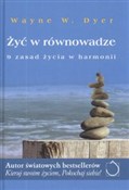 Polska książka : Żyć w równ... - Wayne W. Dyer
