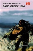 Sand Creek... - Jarosław Wojtczak -  books from Poland