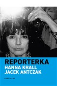 polish book : Reporterka... - Hanna Krall, Jacek Antczak