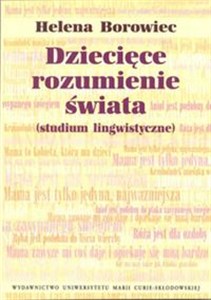 Obrazek Dziecięce rozumienie świata studium lingwistyczne