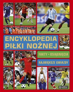 Obrazek Encyklopedia piłki nożnej Fakty, osiągnięcia, największe gwiazdy