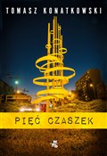 Pięć czasz... - Tomasz Konatkowski -  foreign books in polish 