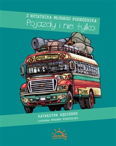 Obrazek Pojazdy i nie tylko Z notatnika młodego podróżnika