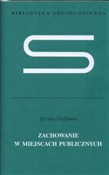 Zachowanie... - Erving Goffman -  Książka z wysyłką do UK
