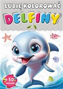 Zobacz : Delfiny Lu...