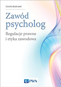 Obrazek Zawód psycholog Regulacje prawne i etyka zawodowa