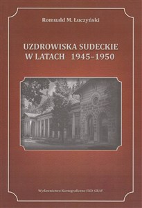 Obrazek Uzdrowiska Sudeckie w latach 1945-1950