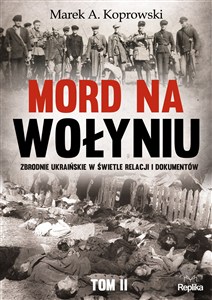 Picture of Mord na Wołyniu Tom 2 Zbrodnie ukraińskie w świetle relacji i dokumentów