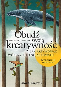Obrazek Obudź swoją kreatywność Jak aktywować twórczy potencjał umysłu.