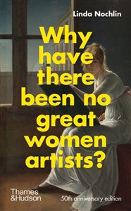 Obrazek Why Have There Been No Great Women Artists?