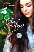 Siła nadzi... - Ilona Łuczyńska -  Polish Bookstore 