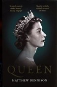 The Queen - Matthew Dennison - Ksiegarnia w UK
