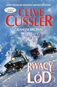 Zobacz : Rwący lód - Clive Cussler, Graham Brown